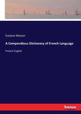 A Compendious Dictionary of French Language