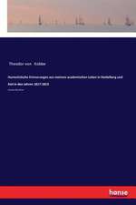 Humoristische Erinnerungen aus meinem academischen Leben in Heidelberg und Kiel in den Jahren 1817-1819