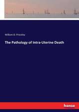 The Pathology of Intra-Uterine Death