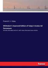 Whittaker's Improved Edition of Valpy's Gradus Ad Parnassum