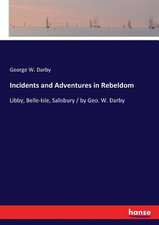 Incidents and Adventures in Rebeldom