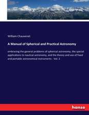 A Manual of Spherical and Practical Astronomy