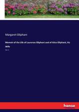 Memoir of the Life of Laurence Oliphant and of Alice Oliphant, his Wife