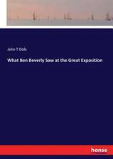 What Ben Beverly Saw at the Great Exposition