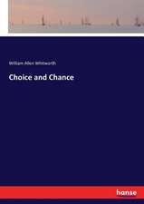 Choice and Chance