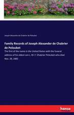 Family Records of Joseph Alexander de Chabrier de Peloubet