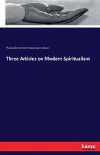 Three Articles on Modern Spiritualism