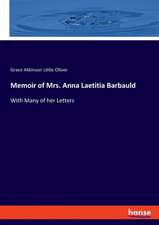 Memoir of Mrs. Anna Laetitia Barbauld