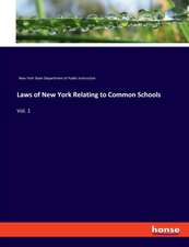 Laws of New York Relating to Common Schools