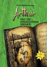 Arthur und die Vergessenen Bücher