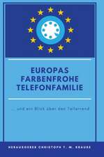 Europas farbenfrohe Telefonfamilie