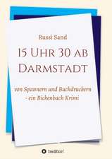 15 Uhr 30 ab Darmstadt