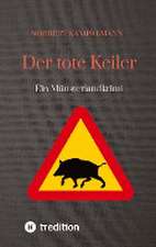 Der tote Keiler