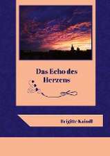 Das Echo des Herzens