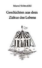 Geschichten aus dem Zirkus des Lebens