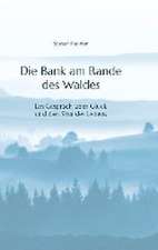 Die Bank am Rande des Waldes