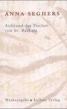 Aufstand der Fischer von St. Barbara. Das erzählerische Werk 1