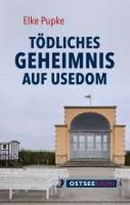 Tödliches Geheimnis auf Usedom