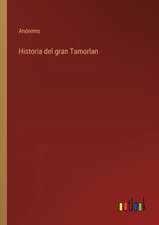 Historia del gran Tamorlan