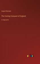 The Coming Conquest of England