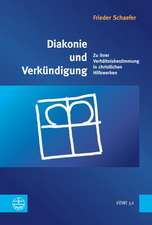 Diakonie Und Verkundigung: Zu Ihrer Verhaltnisbestimmung in Christlichen Hilfswerken