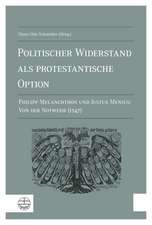 Politischer Widerstand ALS Protestantische Option: Von Der Notwehr (1547)