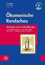 Die Kirchen Und Der Erste Weltkrieg: Or 03/2014 (Okumenische Rundschau)