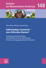 Selbständige Gemeinde - eine hilfreiche Illusion?