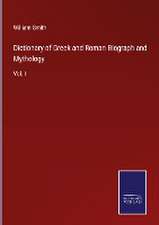 Dictionary of Greek and Roman Biograph and Mythology