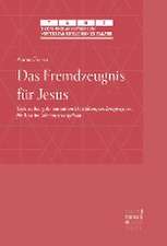 Das Fremdzeugnis für Jesus