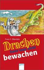 Drachen kann man nicht bewachen!