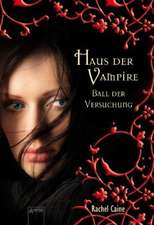 Haus der Vampire 04. Ball der Versuchung