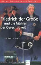 Friedrich der Große und die Mühlen der Gerechtigkeit