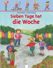 Sieben Tage hat die Woche