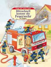 Blitzschnell kommt die Feuerwehr