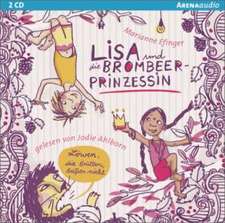 Lisa und die Brombeerprinzessin 01. Löwen, die brüllen, beißen nicht