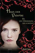 Haus der Vampire 10. Bis die Dämmerung uns scheidet