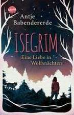 Isegrim. Eine Liebe in Wolfsnächten