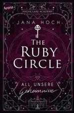 The Ruby Circle (1). All unsere Geheimnisse