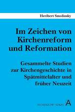 Im Zeichen von Kirchenreform und Reformation