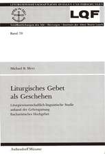 Liturgisches Gebet als Geschehen