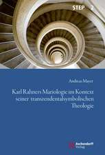 Karl Rahners Mariologie im Kontext seiner transzendentalsymbolischen Theologie