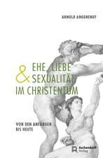 Ehe, Liebe und Sexualität im Christentum