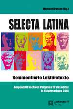 Selecta Latina - Kommentierte Lektüretexte