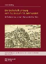 Die Grafschaft Limburg vom 13. bis zum 19. Jahrhundert