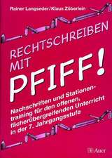 Rechtschreiben mit Pfiff! 7. Jahrgangsstufe