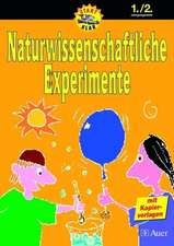 Naturwissenschaftliche Experimente 1./2. Schuljahr