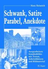 Schwank, Satire, Parabel, Anekdote