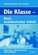 Die Klasse - Basis erzieherischer Arbeit