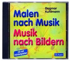 Malen nach Musik, Musik nach Bildern. CD zum Buch